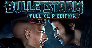 Bulletstorm: Full Clip Edition Torrent Download - Rob Gamers