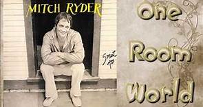 Mitch Ryder - One Room World