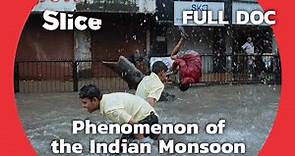 When It Rains, It Pours: What the Monsoon Means to India | SLICE | FULL DOCUMENTARY