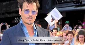 Johnny Depp e Amber Heard: "matrimonio in vista"