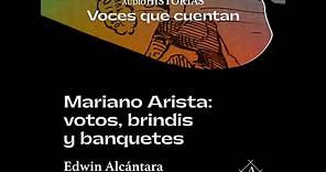 Mariano Arista votos, brindis y banquetes