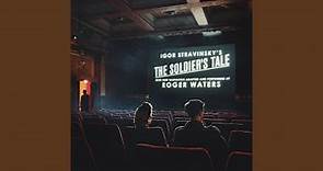 The Soldier's Tale (Narrated by Roger Waters) : Part I: The Soldiers March