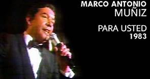 Marco Antonio Muñiz | Para Usted | 1983