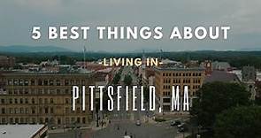 5 Best things about living in Pittsfield, MA