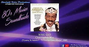 Soul Glo - Christopher Max ("Coming To America", 1988)