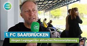 Jürgen Luginger zur aktuellen Personalplanung des 1. FC Saarbrücken