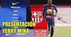 Presentación de YERRY MINA en el Camp Nou. 13/01/2018