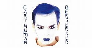 Gary Numan - Berserker [Full Album + Bonus Tracks]