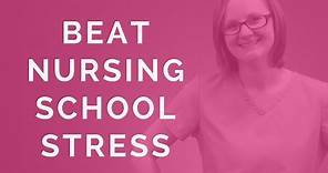 NURSING SCHOOL STRESS: HOW TO BEAT IT (ACTION PLAN)