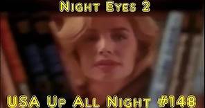 Up All Night Review #148: Night Eyes 2