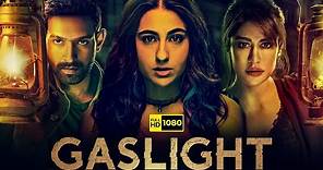 Gaslight Full Movie 2023 | Sara Ali Khan, Vikrant Massey, Chitrangada Singh |1080p HD Facts & Review