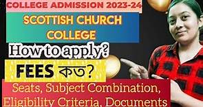 Scottish Church College full admission process 2023-24 | Seats,Fees,Eligibility Criteria | UG | CU