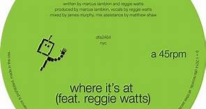 Shit Robot feat. Reggie Watts - Where It's At
