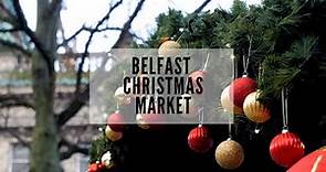 Belfast Christmas Market - Belfast Continental Market - Christmas in Belfast - Northern Ireland