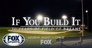 “If You Build It: 30 Years of Field of Dreams” | Official Trailer | FOX Sports Films