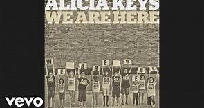 Alicia Keys - We Are Here (Official Audio)