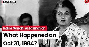 Indira Gandhi Death Anniversary: October 31, 1984, Remembering the Assassination of Indira Gandhi