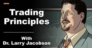 Trading Principles with Dr. Larry Jacobson - 04/12/23