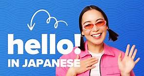 How to Say Hello in Japanese: 25 Greetings for Different Occasions [With Audio] | FluentU Japanese Blog