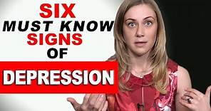 The 6 Must Know Signs of Depression!