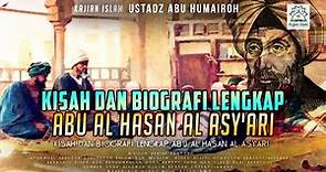 Kisah dan Biografi Lengkap Abu al Hasan al Asy'ari - Pendiri Aqidah Asy'ariah