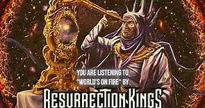 Resurrection Kings - "World's On Fire" - Official Audio