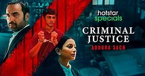 Criminal Justice: Adhura Sach Season 1 Episode 1