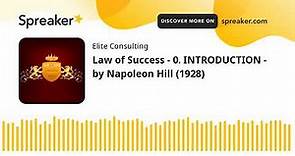 Law of Success - 0. INTRODUCTION - by Napoleon Hill (1928) (made with Spreaker)