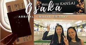 Where to stay in Osaka (budget hotel), arriving at Kansai International Airport | Osaka travel vlog