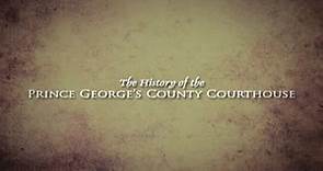 The History of the Prince George's County Courthouse (2006)