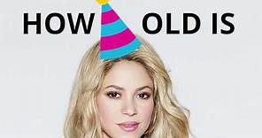 How old is Shakira? 🍰🎈