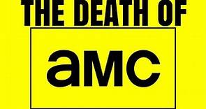 The Rise and Fall of AMC (TV Channel)