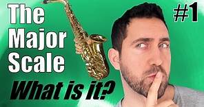 Learn the MAJOR SCALE on Alto Saxophone! - What is it? Explained!