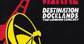 Jean Michel Jarre - Destination Docklands (The London Concert)