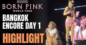 [4K] Highlight: BLACKPINK Concert Bangkok Encore - Day 1 (May 27th 2023)