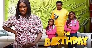 THE BIRTHDAY (THE MOVIE) -{MERCY JOHNSON OKOJIE, ONNY MICHEAL} 2023 LATEST NIGERIAN NOLLYWOOD MOVIES