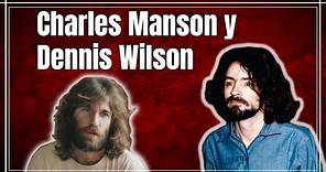 La Relación Entre Charles Manson y Dennis Wilson