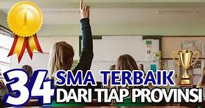 Deretan SMA TERBAIK dari 34 PROVINSI di Indonesia 2023. Keren dan bangga!
