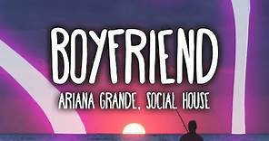 Ariana Grande, Social House - Boyfriend (Clean - Lyrics)