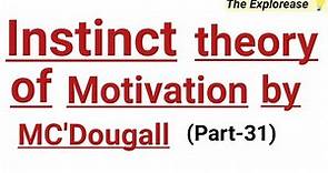 Instinct theory of motivation by Mcdougall | Life & death instinct by Freud | Characteristics | Eg