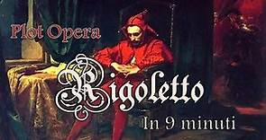 Plot Opera: RIGOLETTO in 9 minuti