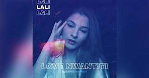 Love Nwantiti - Spanish Version (VERSION EN ESPAÑOL) Lalie