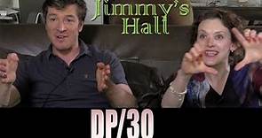 DP/30: Jimmy's Hall, Barry Ward and Simone Kirby