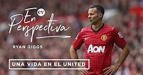 Ryan Giggs: Una vida en el Manchester United