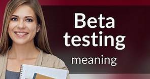 Understanding Beta Testing: A Key Concept in Software Development