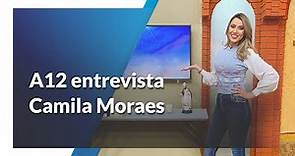 A12 entrevista Camila Morais