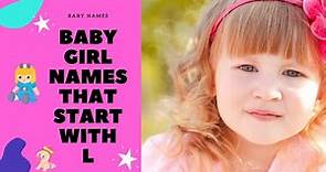 Unique Baby Girl Names That Start With L with Meanings | Girl Names starting with L Alphabet