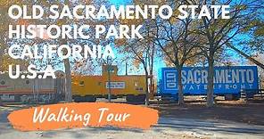 USA Walking Tours -Old Sacramento State Historic Park in California-