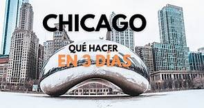 CHICAGO en 3 días: qué hacer, dónde alojarse y qué visitar