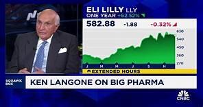Billionaire investor Ken Langone: Lilly will be the first trillion dollar drug company in history